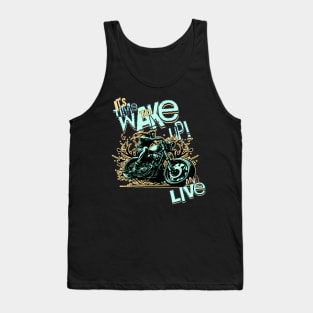 It's Time To Wake Up And Live Tank Top